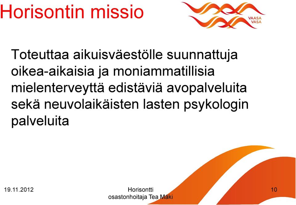 moniammatillisia mielenterveyttä edistäviä