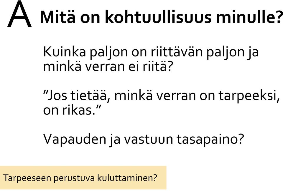 Vapauden ja vastuun tasapaino?