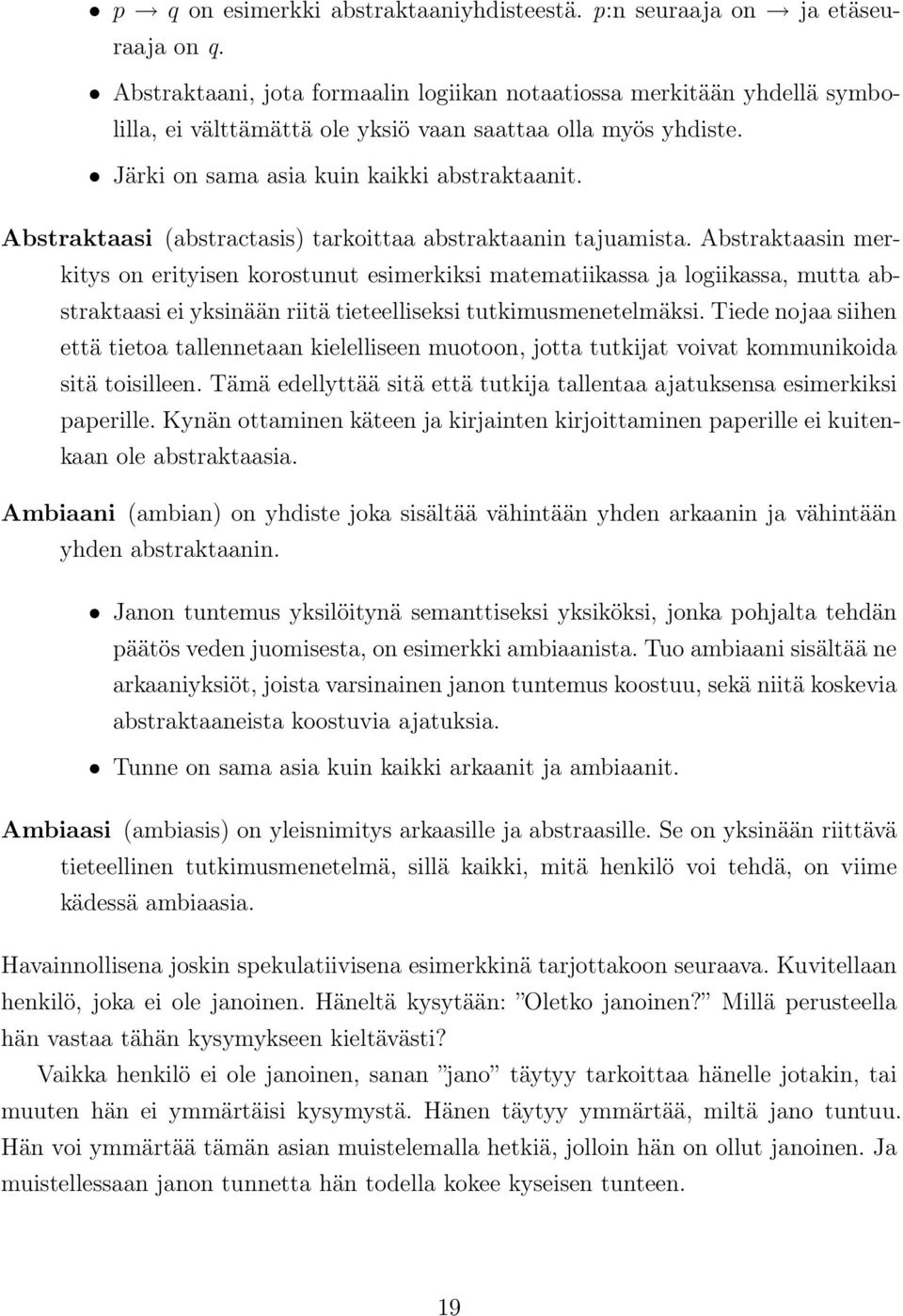 Abstraktaasi (abstractasis) tarkoittaa abstraktaanin tajuamista.