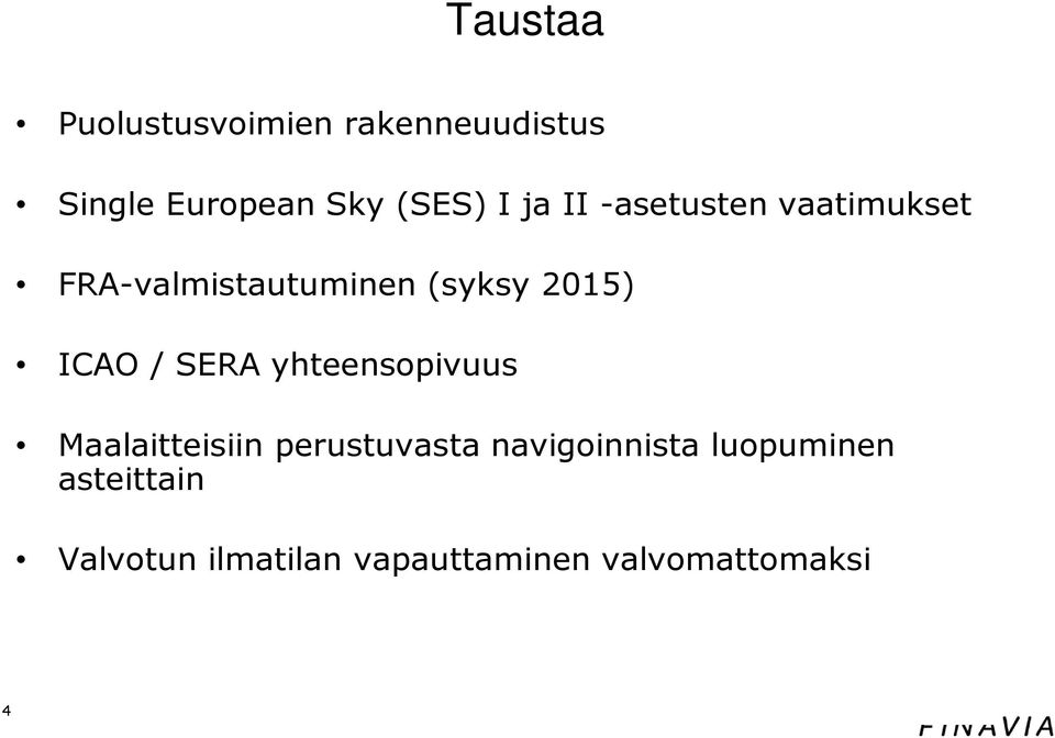 / SERA yhteensopivuus Maalaitteisiin perustuvasta navigoinnista