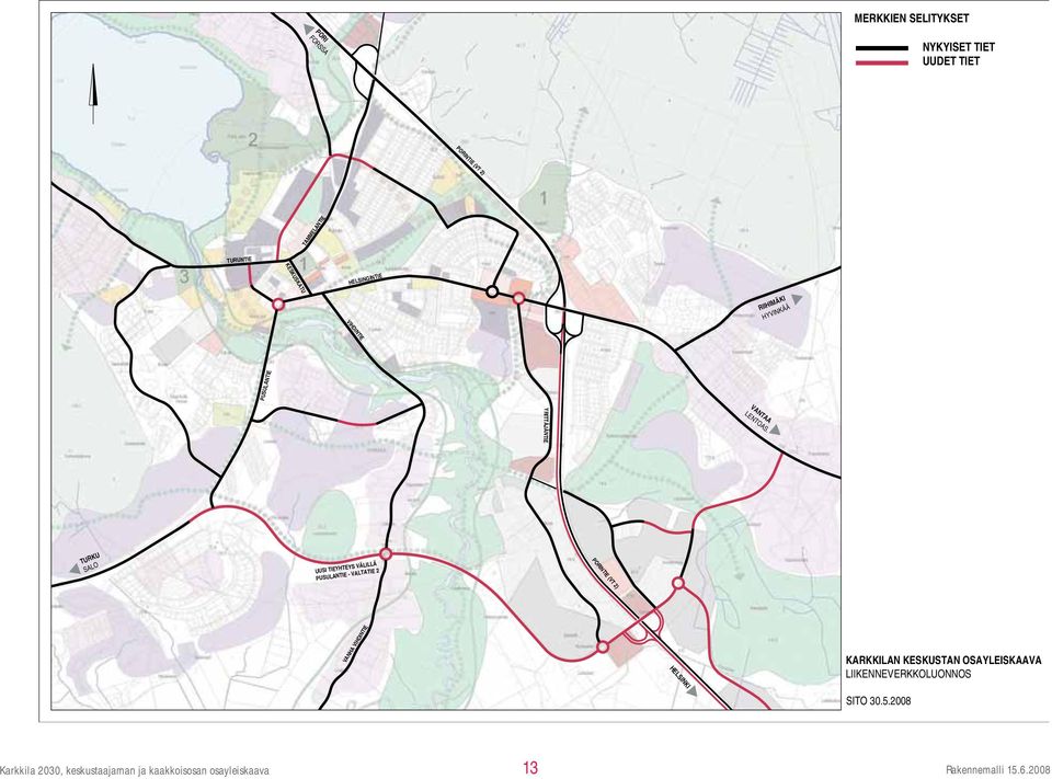 YRITTÄJÄNTIE TURKU PORINTIE (VT 2) UUSI TIEYHTEYS VÄLILLÄ SALO PUSULANTIE - VALTATIE 2 VANHA VIHDINTIE