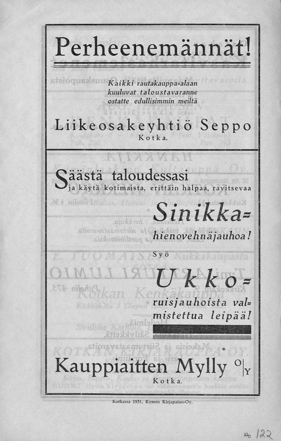 Säästä taloudessasi ja käytä kotimaista, erittäin halpaa, ravitsevaa O f f om IKKcls hienovehnäjauhoa Syö