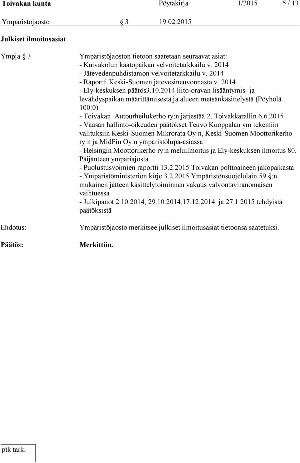 2014 - Raportti Keski-Suomen jätevesineuvonnasta v. 2014 - Ely-keskuksen päätös3.10.
