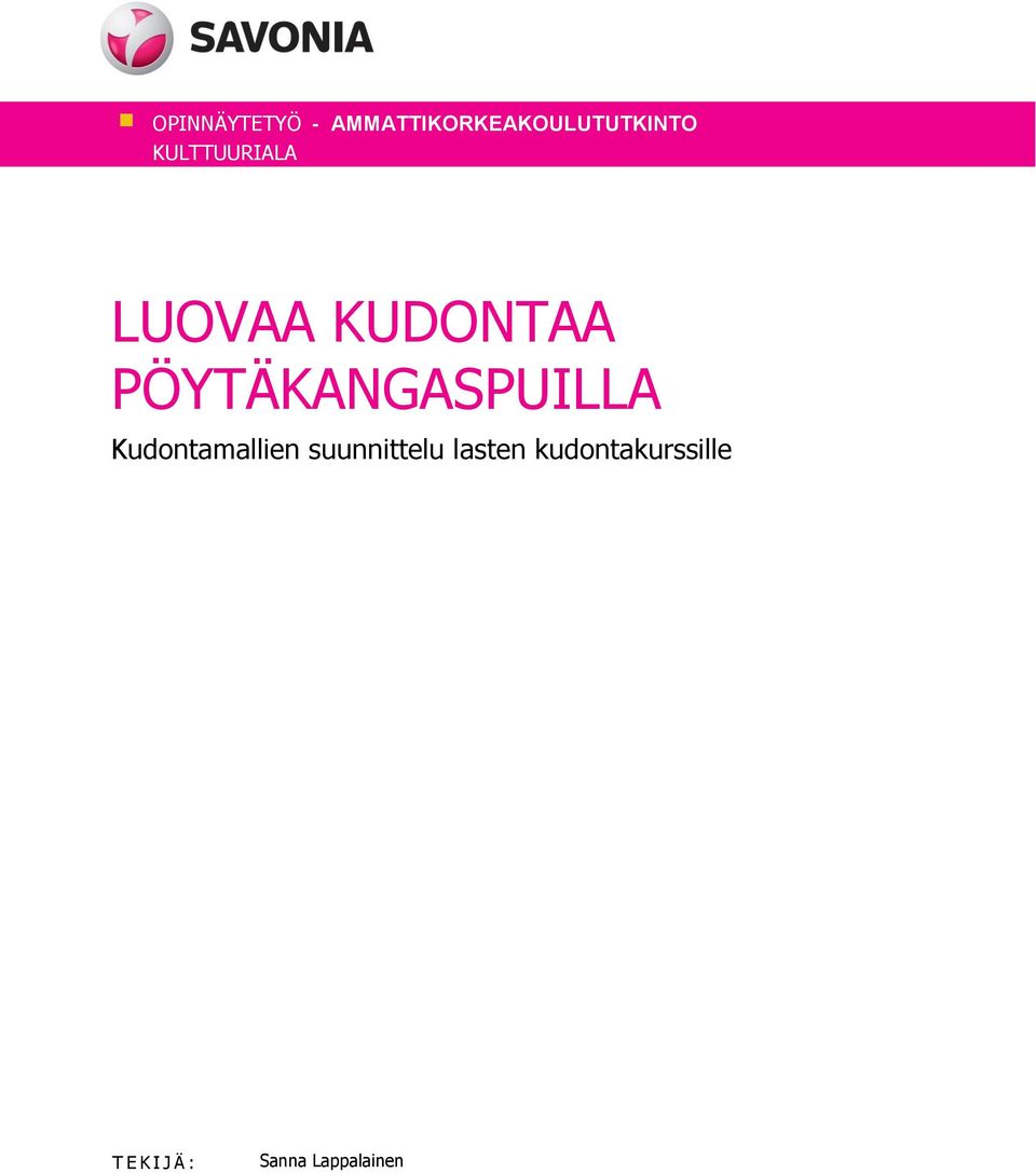 PÖYTÄKANGASPUILLA Kudontamallien