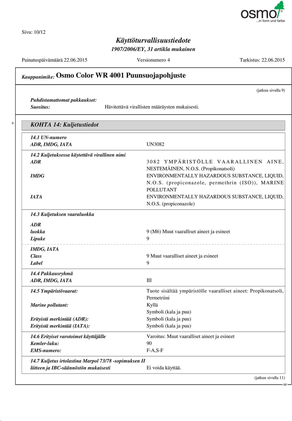 O.S. (propiconazole, permethrin (ISO)), MARINE POLLUTANT IATA ENVIRONMENTALLY HAZARDOUS SUBSTANCE, LIQUID, N.O.S. (propiconazole) 14.