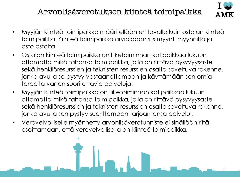 rakenne, jonka avulla se pystyy vastaanottamaan ja käyttämään sen omia tarpeita varten suoritettavia palveluja.