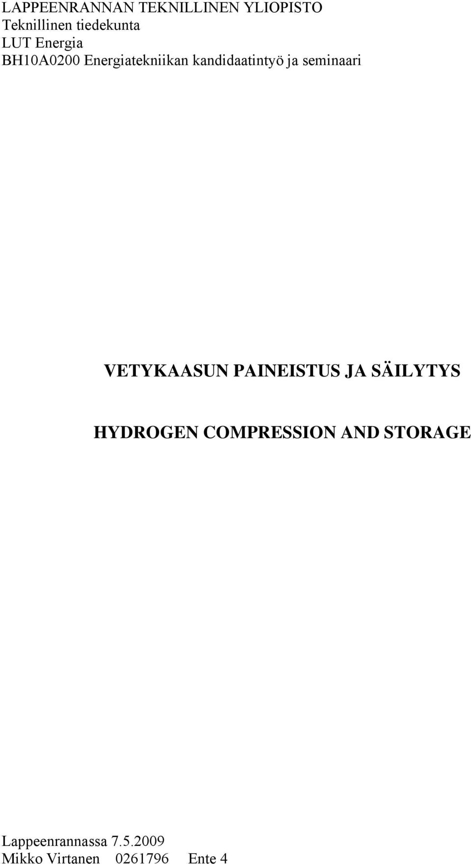 seminaari VETYKAASUN PAINEISTUS JA SÄILYTYS HYDROGEN