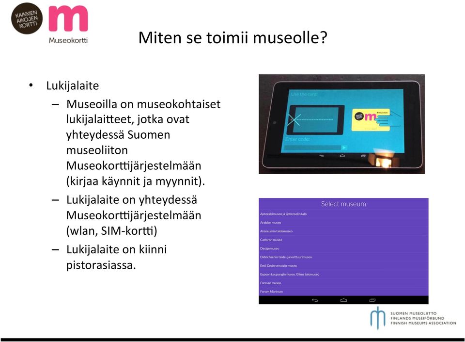 yhteydessä Suomen museoliiton MuseokorSjärjestelmään (kirjaa käynnit