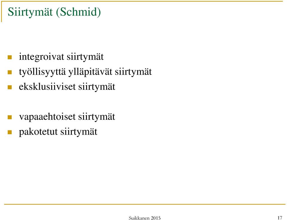 siirtymät eksklusiiviset siirtymät