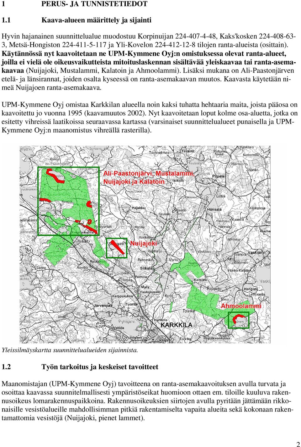 ranta-alueista (osittain).