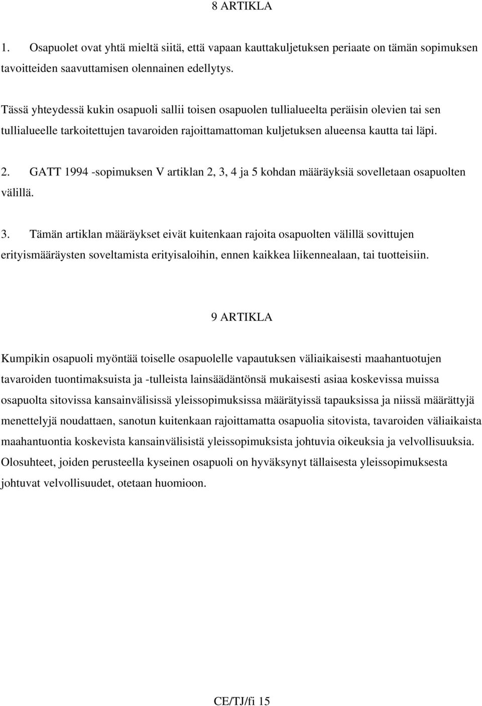 GATT 1994 -sopimuksen V artiklan 2, 3,