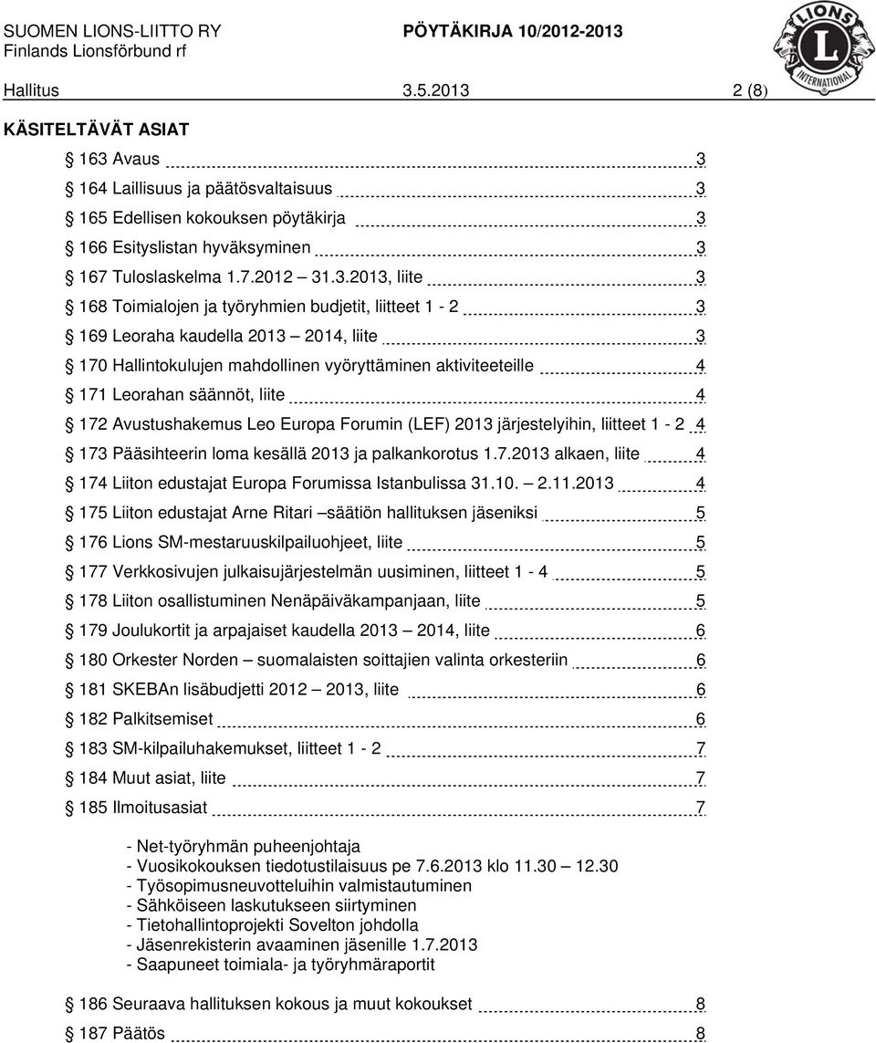 2 (8) KÄSITELTÄVÄT ASIAT 163 