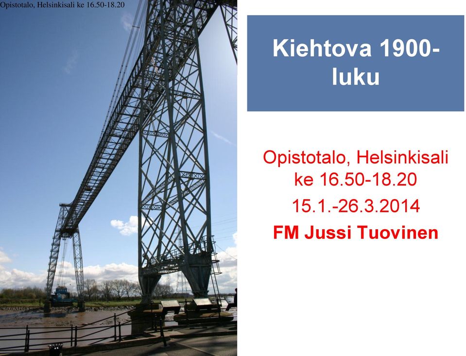 20 Kiehtova 1900- luku 20 15.1.-26.