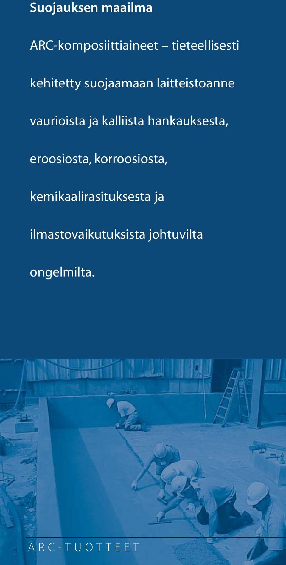 hankauksesta, eroosiosta, korroosiosta,