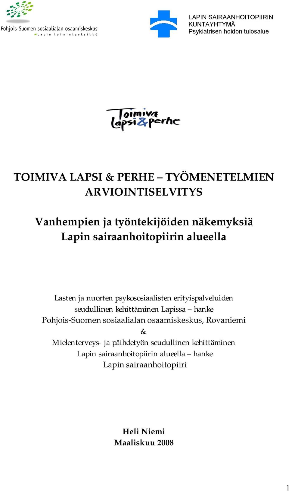 erityispalveluiden seudullinen kehittäminen Lapissa hanke Pohjois Suomen sosiaalialan osaamiskeskus, Rovaniemi &