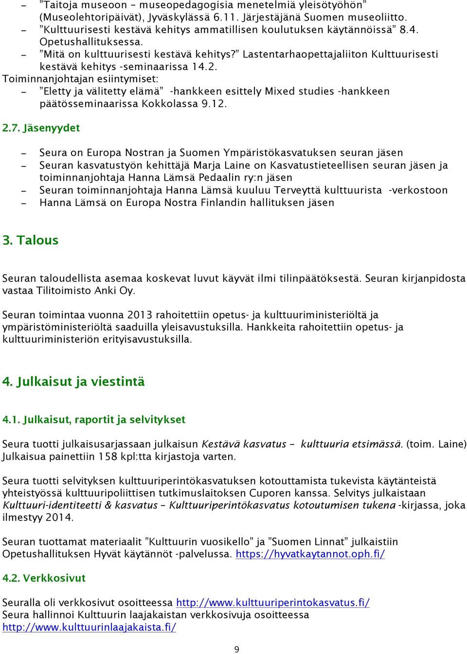 Lastentarhaopettajaliiton Kulttuurisesti kestävä kehitys -seminaarissa 14.2.