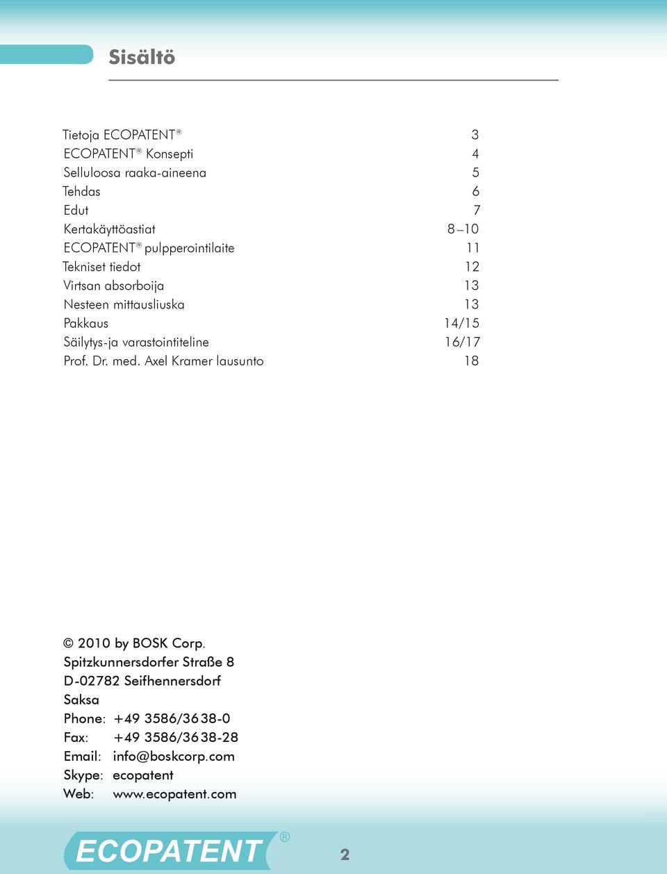 varastointiteline 16/17 Prof. Dr. med. Axel Kramer lausunto 18 2010 by BOSK Corp.