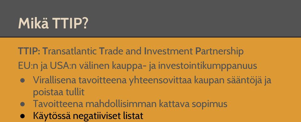 USA:n välinen kauppa- ja investointikumppanuus Virallisena