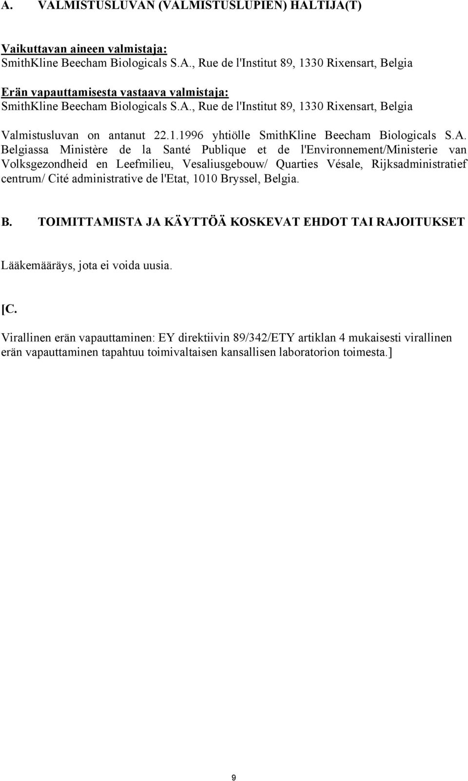 l'environnement/ministerie van Volksgezondheid en Leefmilieu, Vesaliusgebouw/ Quarties Vésale, Rijksadministratief centrum/ Cité administrative de l'etat, 1010 Br