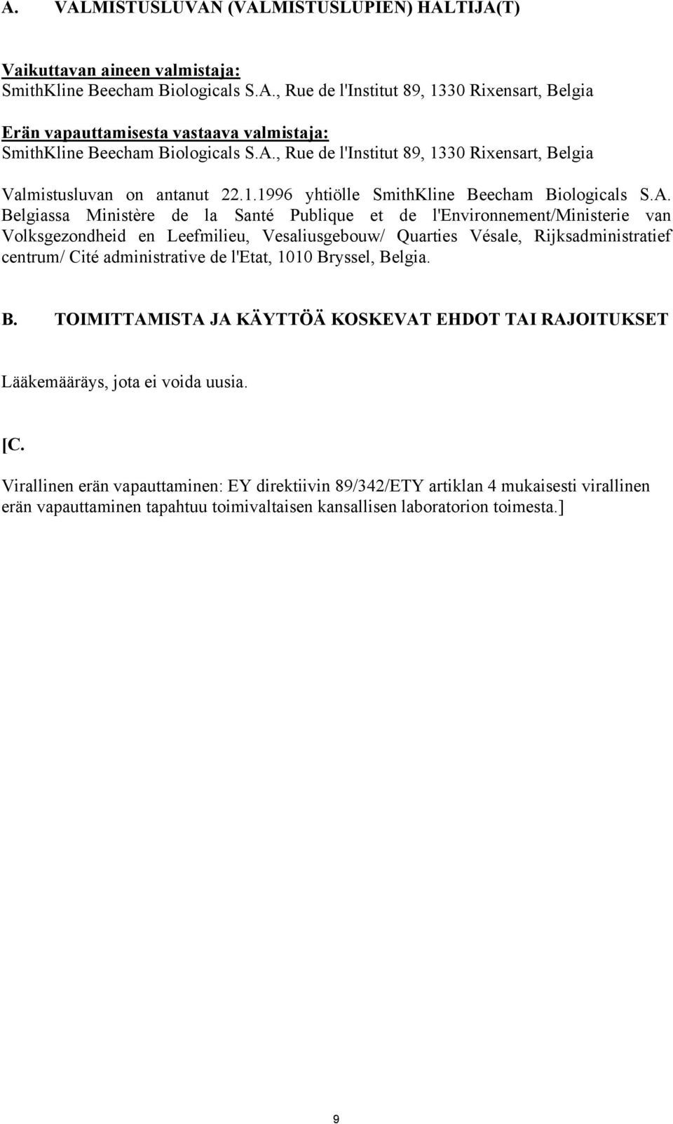 l'environnement/ministerie van Volksgezondheid en Leefmilieu, Vesaliusgebouw/ Quarties Vésale, Rijksadministratief centrum/ Cité administrative de l'etat, 1010 Br