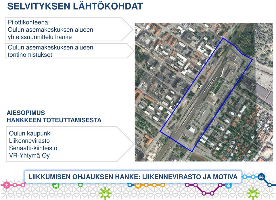 AIESOPIMUS HANKKEEN TOTEUTTAMISESTA Oulun kaupunki Liikennevirasto