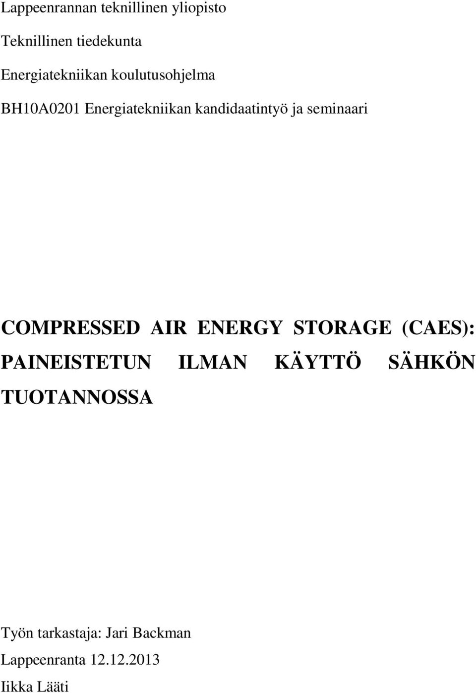 kandidaatintyö ja seminaari COMPRESSED AIR ENERGY STORAGE (CAES):