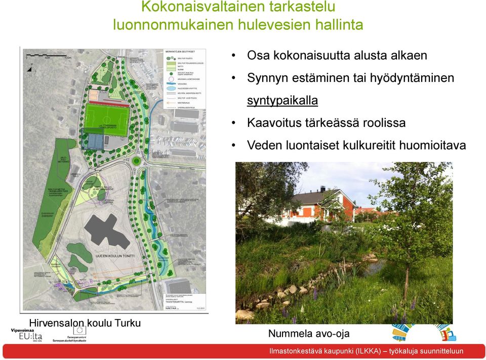 hyödyntäminen syntypaikalla Kaavoitus tärkeässä roolissa Veden
