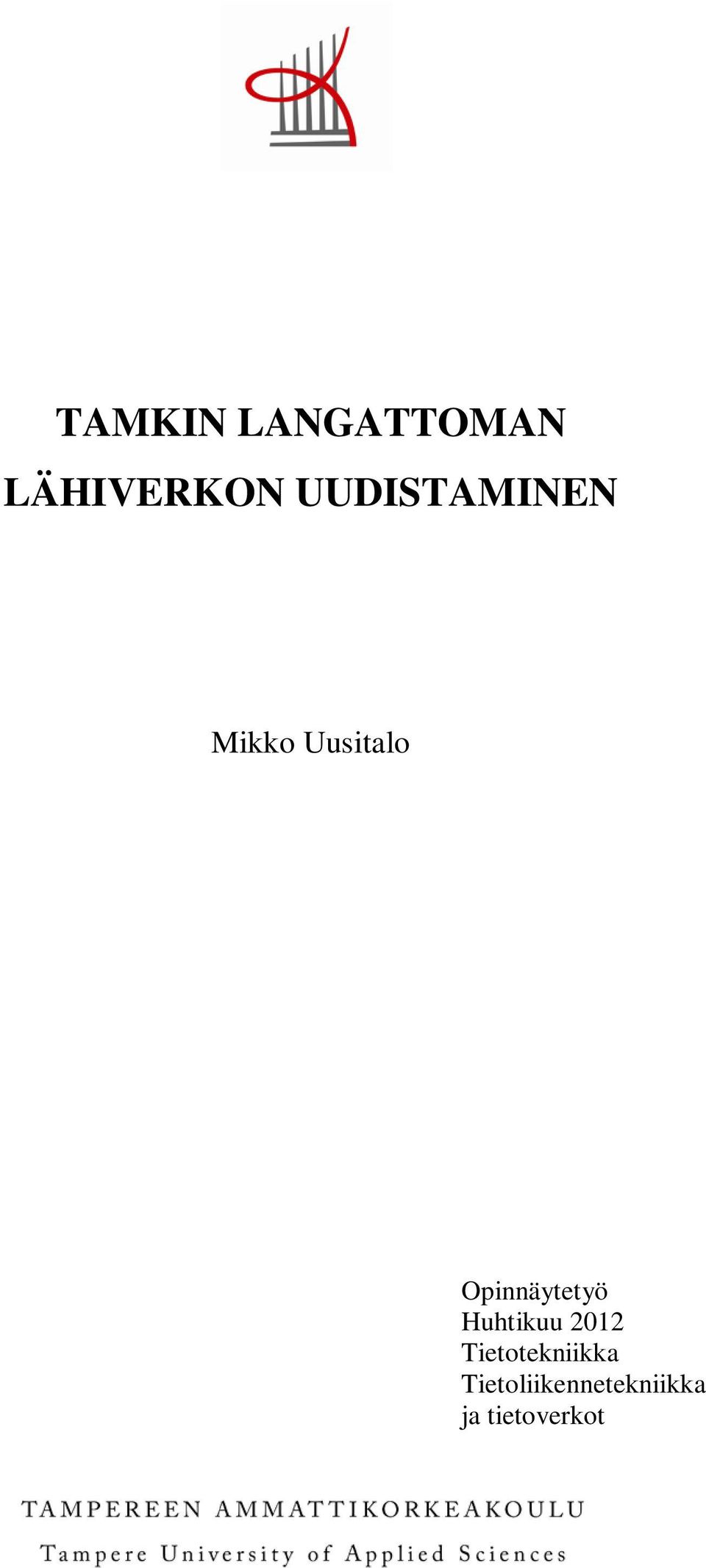 Opinnäytetyö Huhtikuu 2012