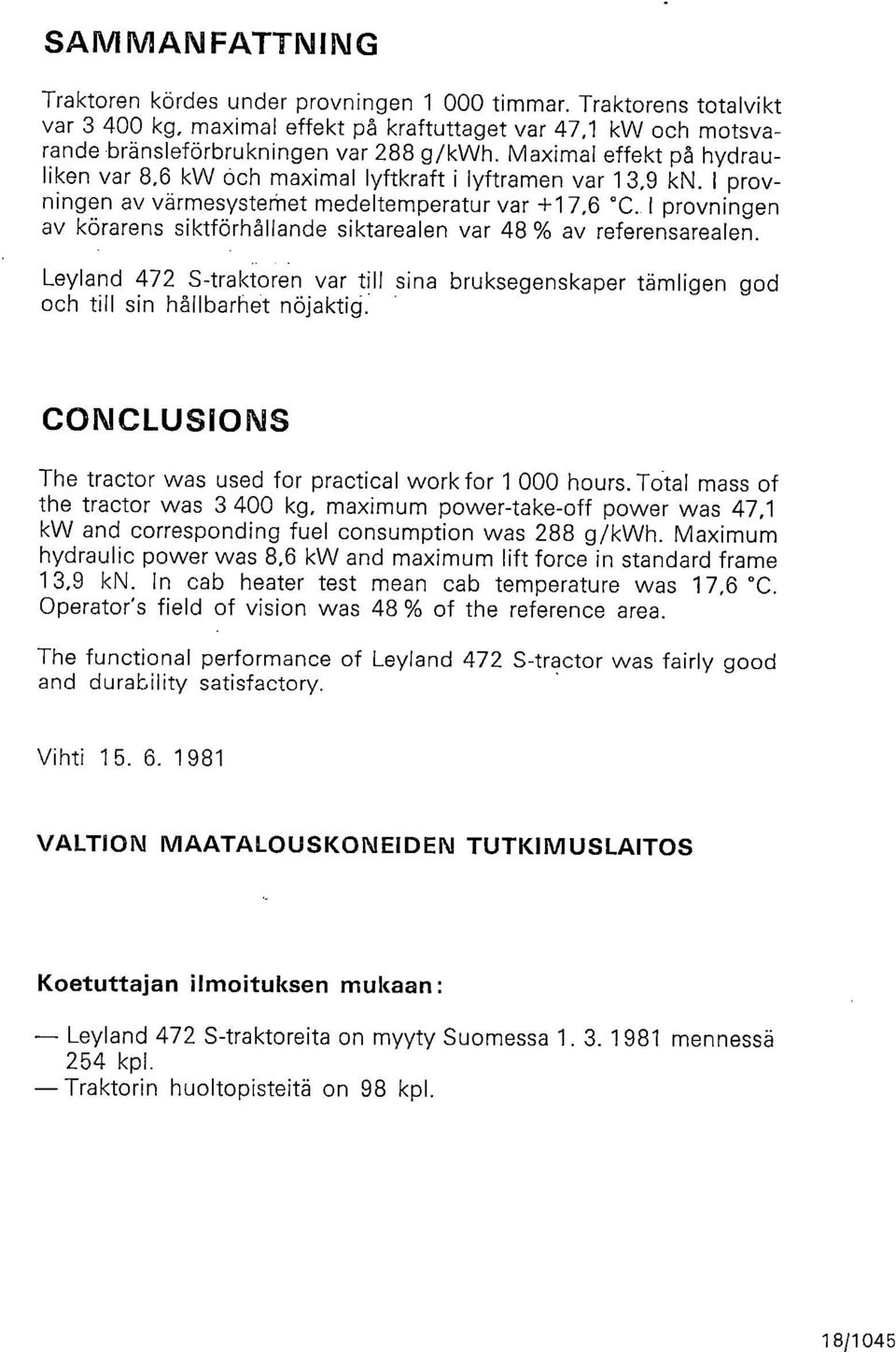 I provningen av körarens siktförhållande siktarealen var 48 % av referensarealen.