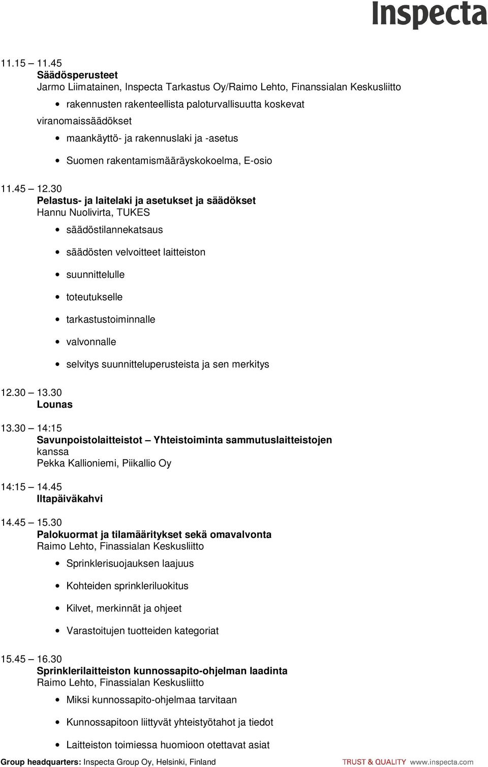 rakennuslaki ja -asetus Suomen rakentamismääräyskokoelma, E-osio 11.45 12.