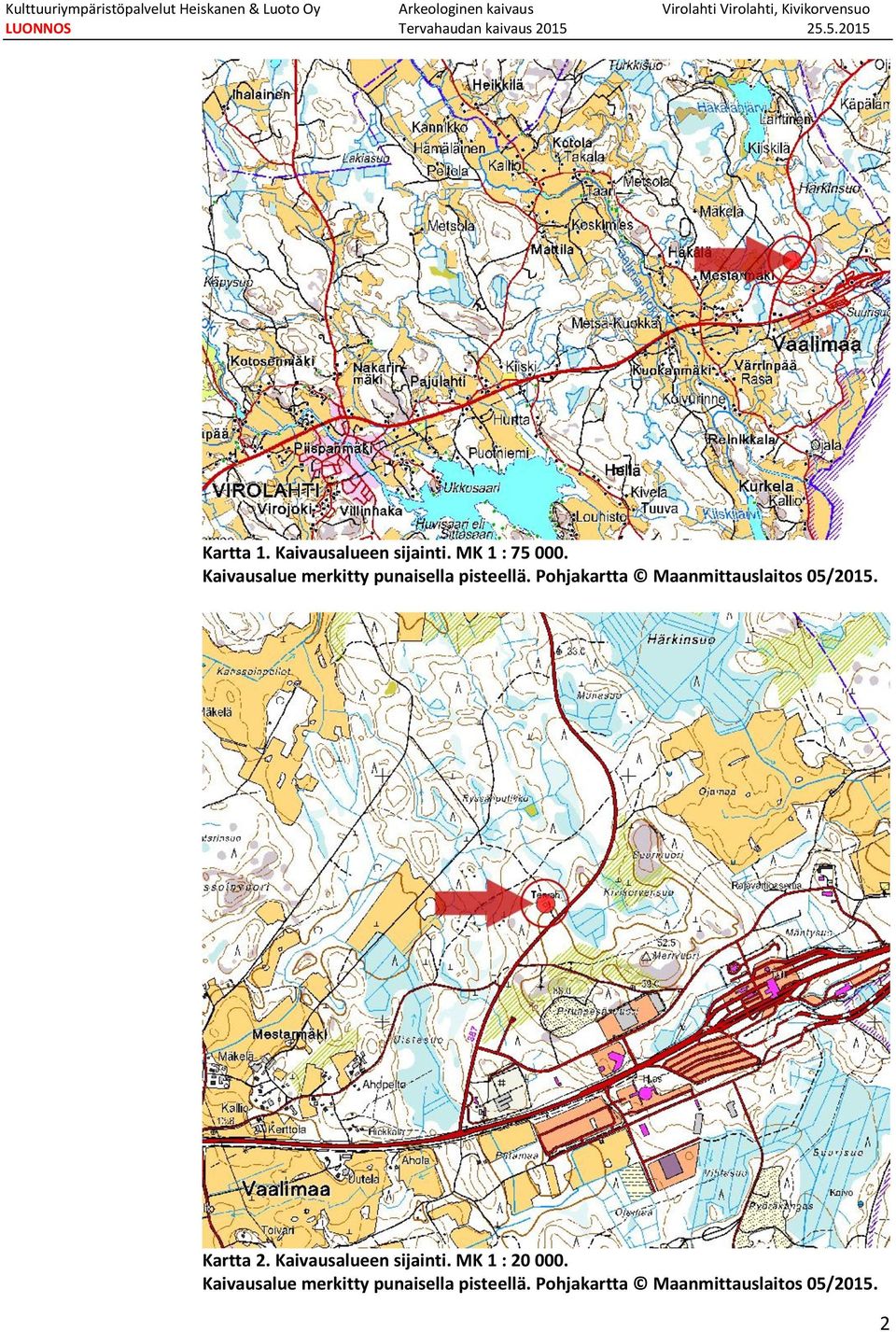 Pohjakartta Maanmittauslaitos 05/2015. Kartta 2.