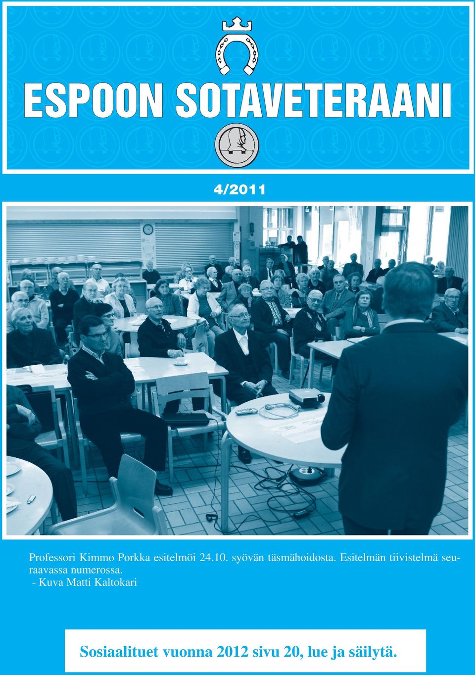 Esitelmän tiivistelmä seuraavassa numerossa.