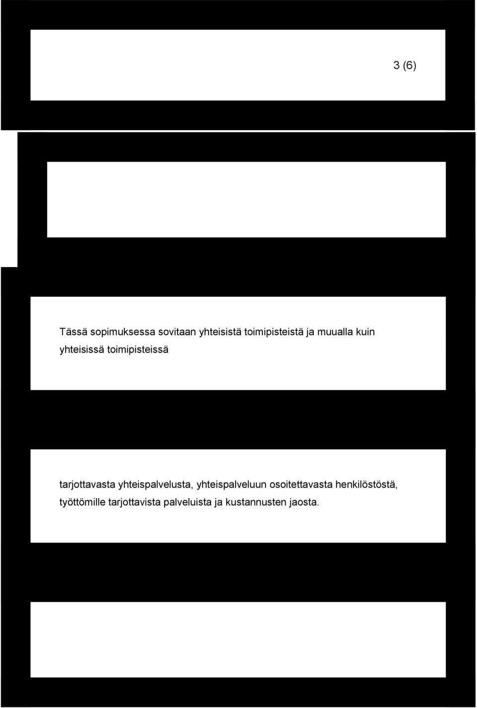 yhteispalvelusta, yhteispalveluun osoitettavasta