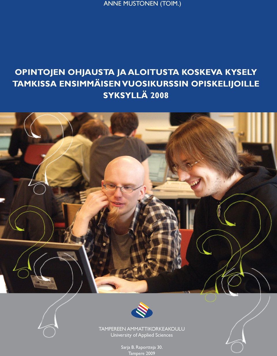 TAMKISSA ENSIMMÄISEN VUOSIKURSSIN OPISKELIJOILLE