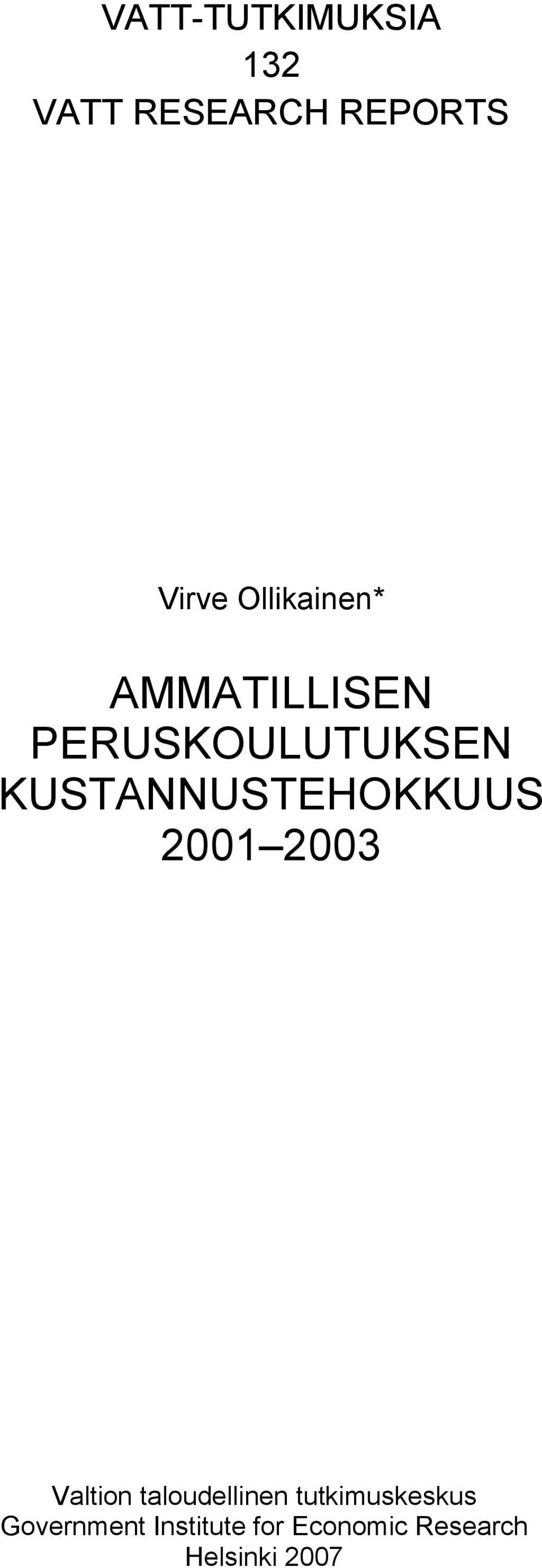 KUSTANNUSTEHOKKUUS 2001 2003 Valtion taloudellinen