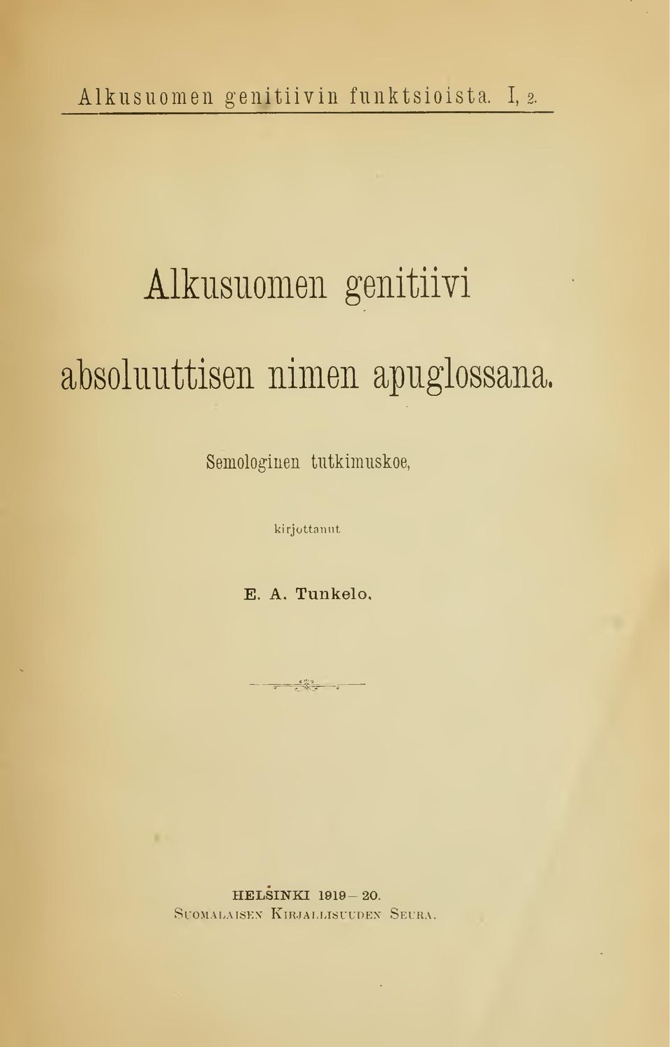 apuglossana. Semologinen tutkimuskoe, kirjottanut E.