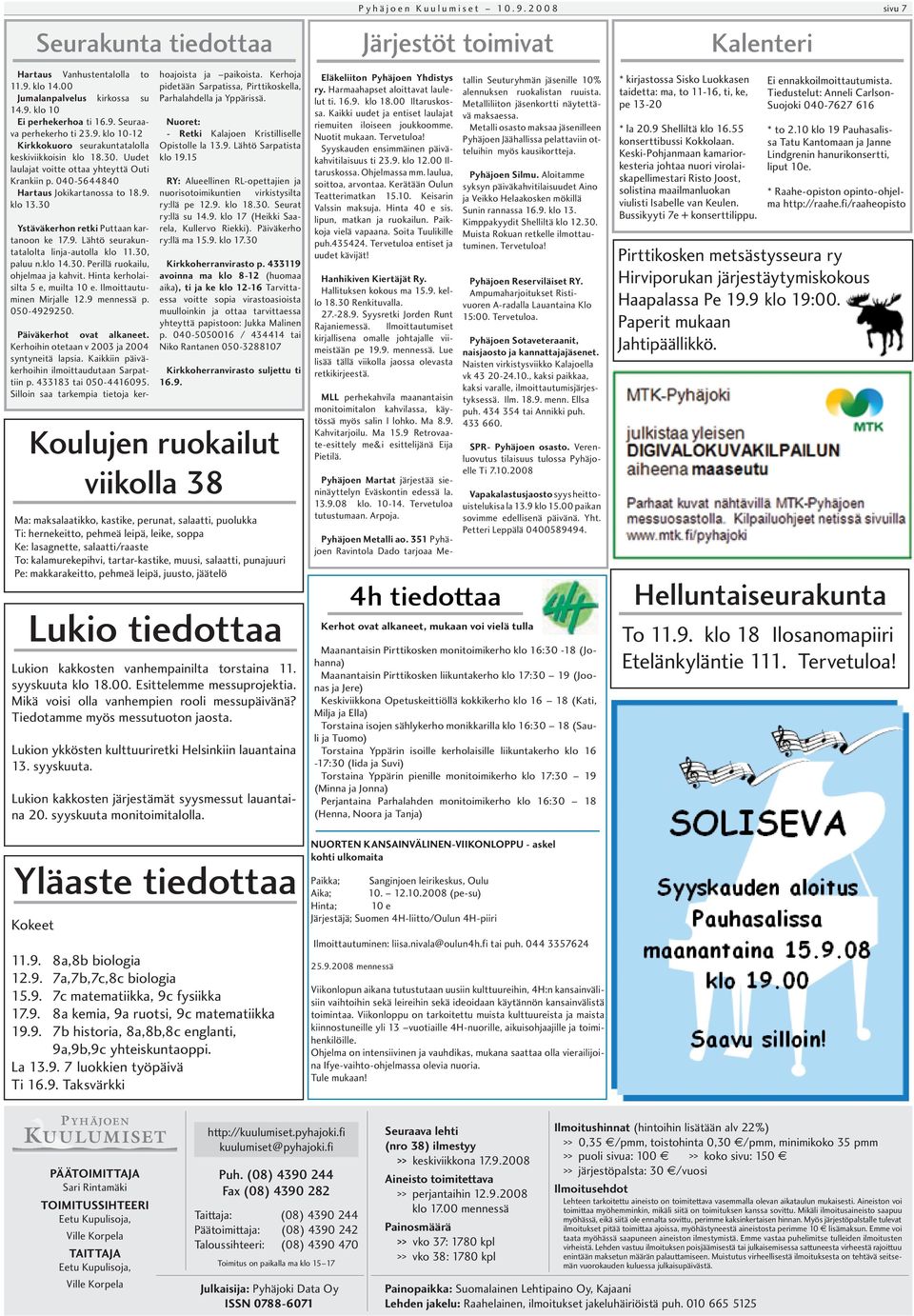 30, paluu n.klo 14.30. Perillä ruokailu, ohjelmaa ja kahvit. Hinta kerholaisilta 5 e, muilta 10 e. Ilmoittautuminen Mirjalle 12.9 mennessä p. 050-4929250. Päiväkerhot ovat alkaneet.