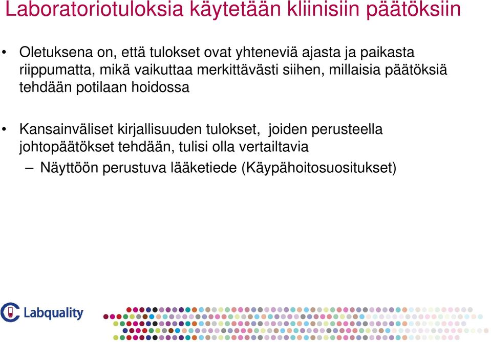 päätöksiä tehdään potilaan hoidossa Kansainväliset kirjallisuuden tulokset, joiden