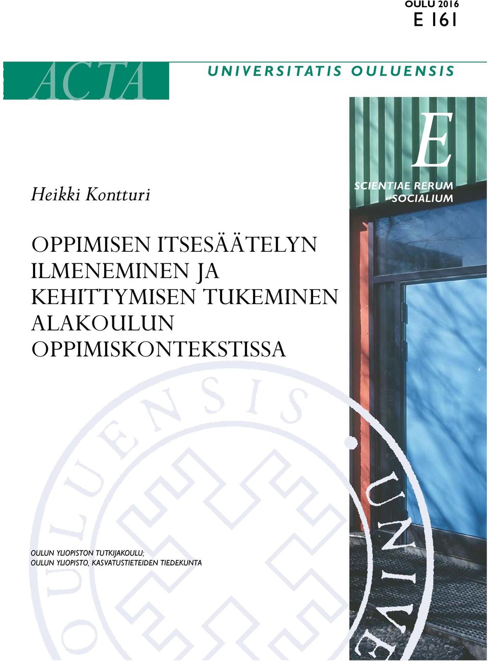 KEHITTYMISEN TUKEMINEN ALAKOULUN OPPIMISKONTEKSTISSA OULUN