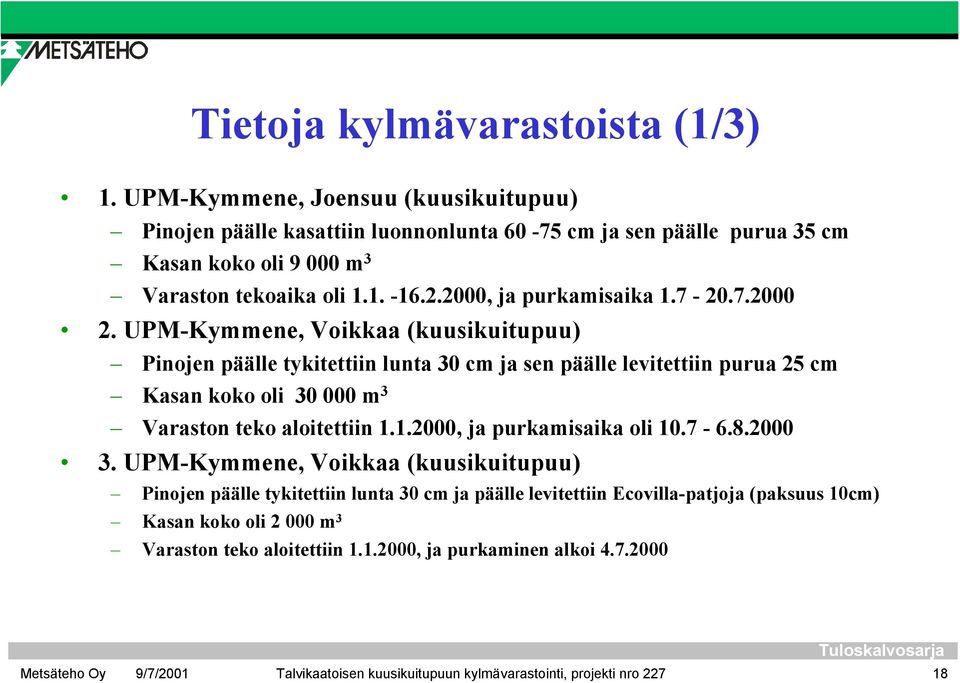 2000, ja purkamisaika 1.7-20.7.2000 2.