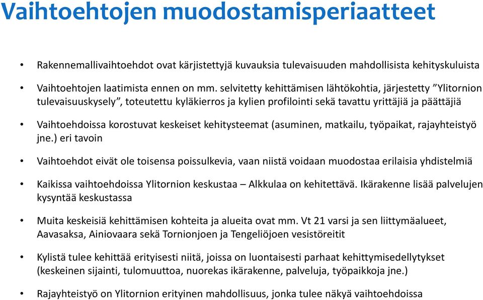 kehitysteemat (asuminen, matkailu, työpaikat, rajayhteistyö jne.