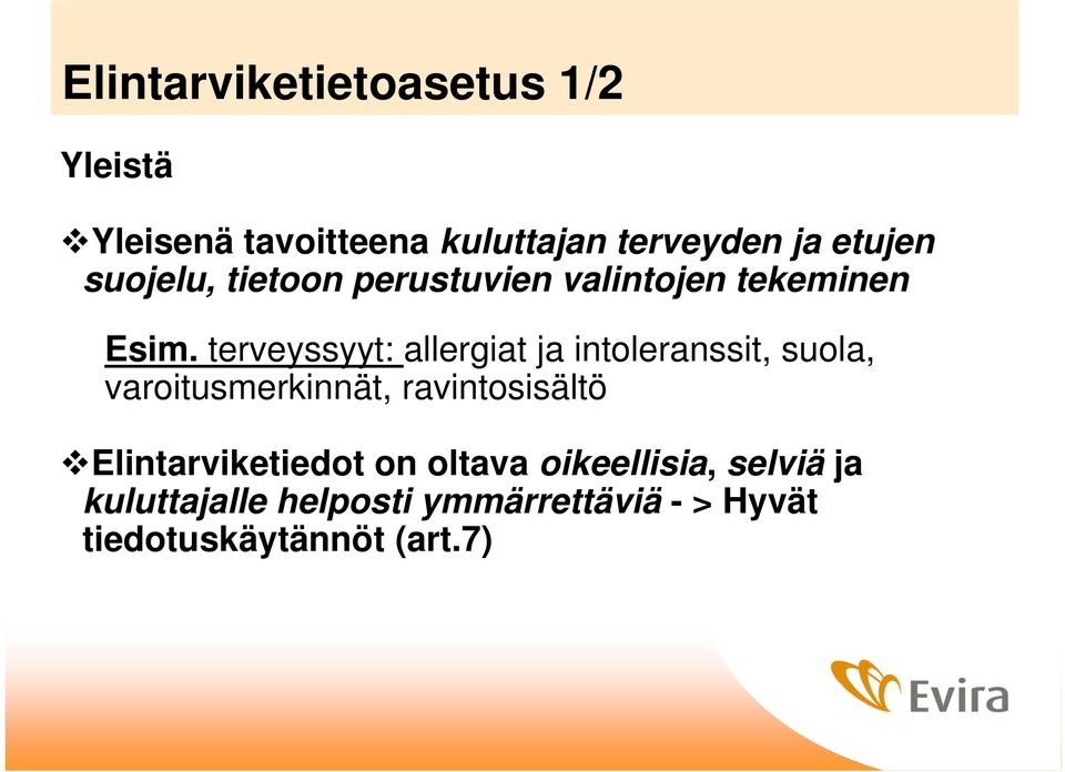 terveyssyyt: allergiat ja intoleranssit, suola, varoitusmerkinnät, ravintosisältö