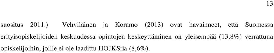 Suomessa erityisopiskelijoiden keskuudessa opintojen