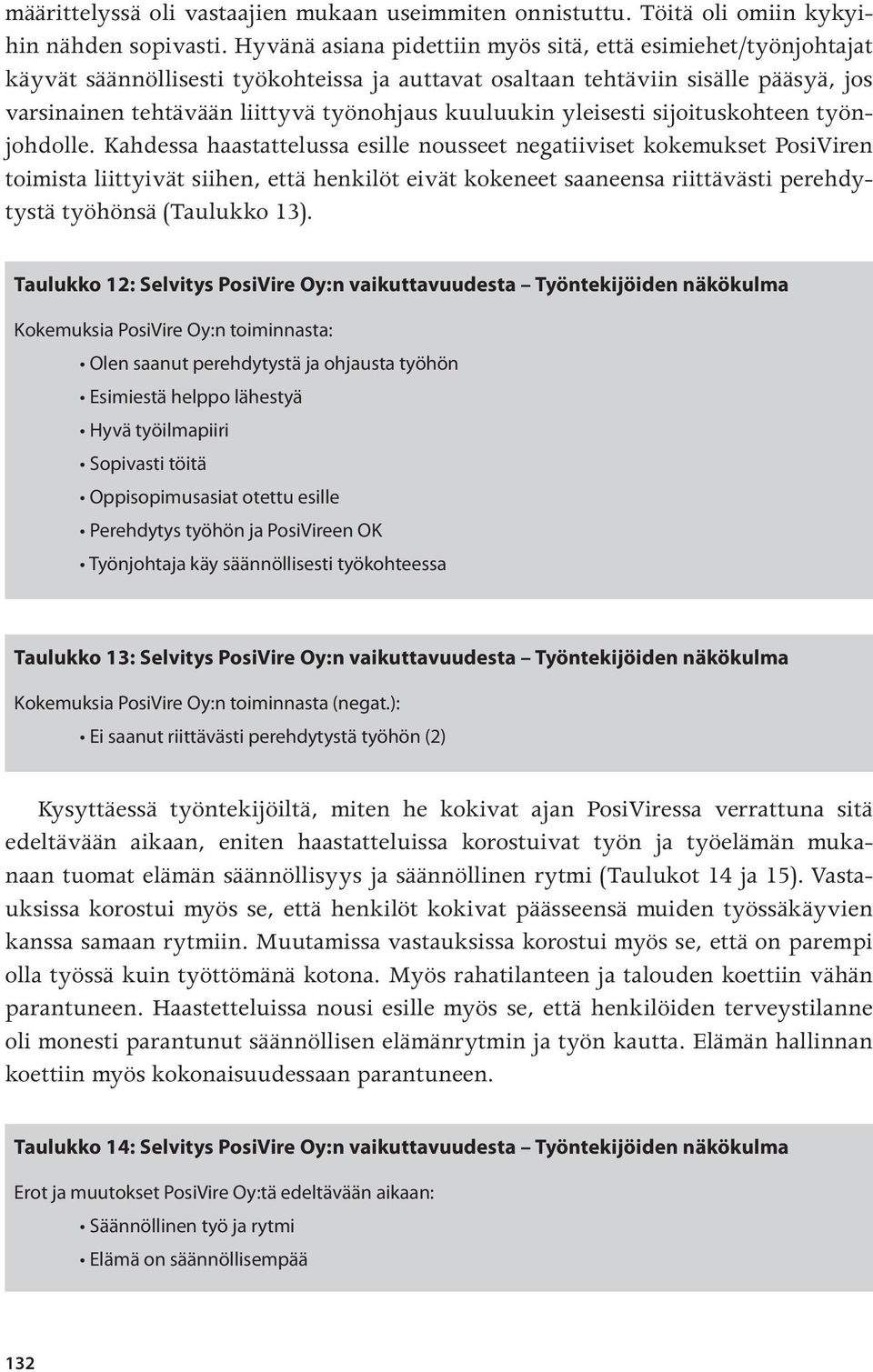 kuuluukin yleisesti sijoituskohteen työnjohdolle.