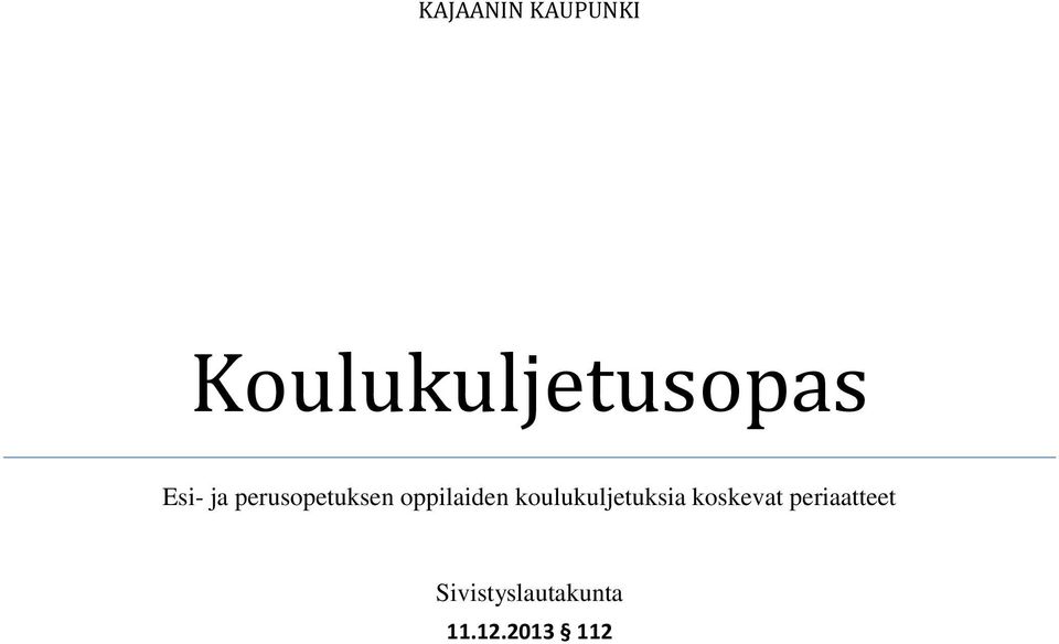 koulukuljetuksia koskevat