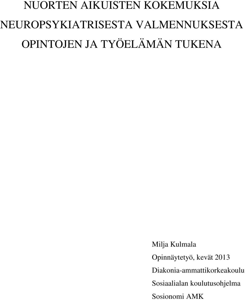 Kulmala Opinnäytetyö, kevät 2013