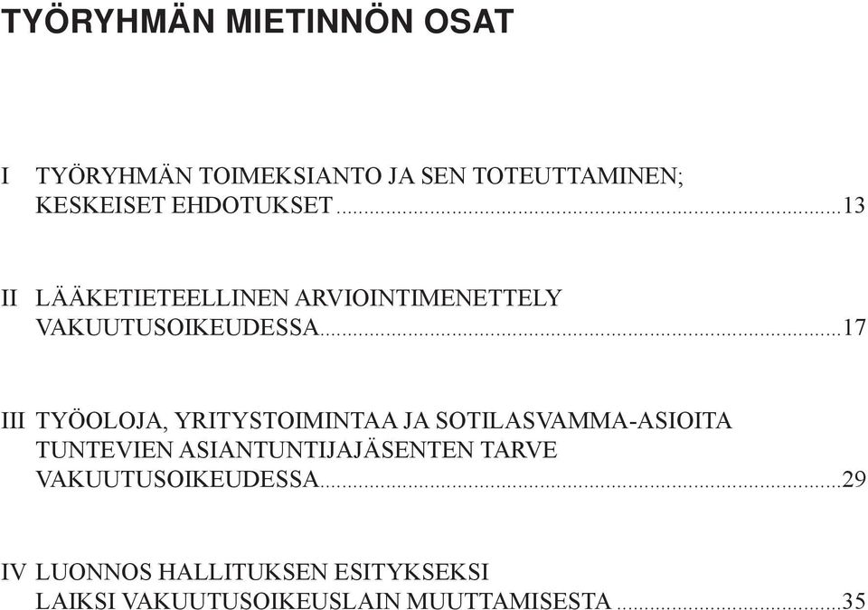 ..17 III TYÖOLOJA, YRITYSTOIMINTAA JA SOTILASVAMMA-ASIOITA TUNTEVIEN