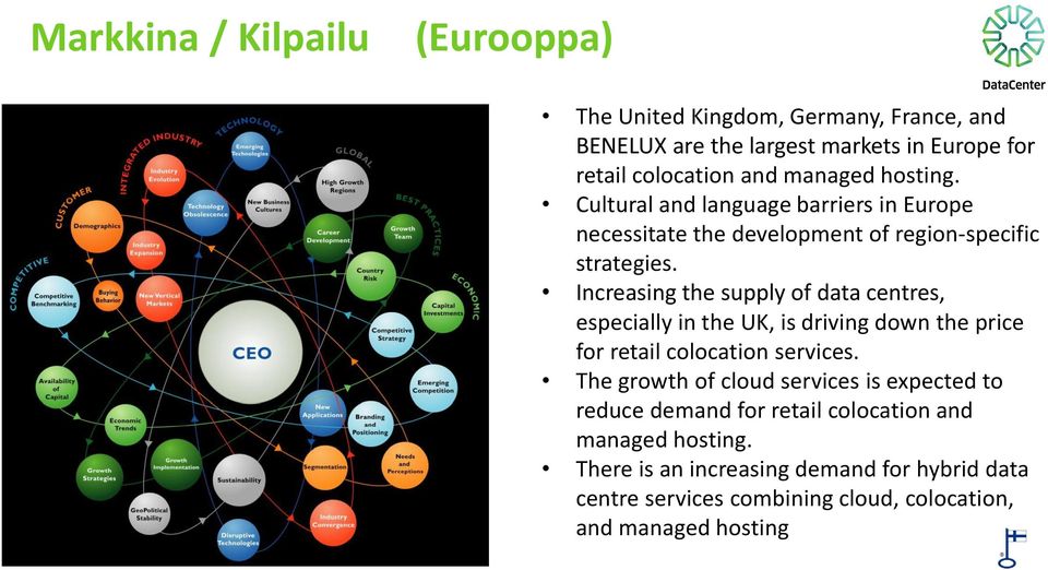 Increasing the supply of data centres, especially in the UK, is driving down the price for retail colocation services.