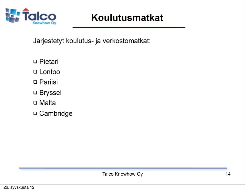 Pietari Lontoo Pariisi Bryssel