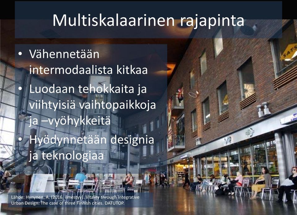 designia ja teknologiaa Lähde: Hynynen, A. (2016, ilmestyy).